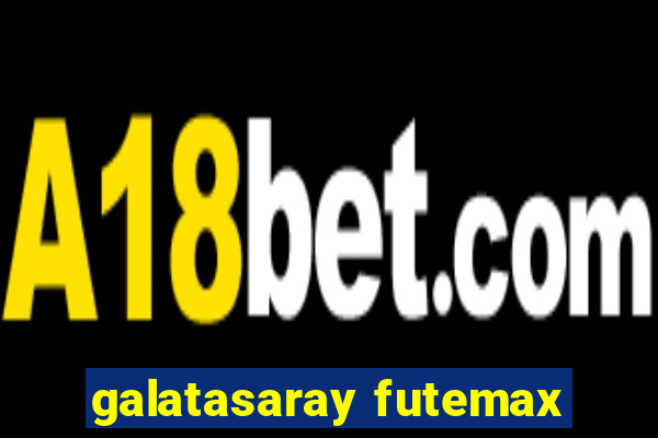 galatasaray futemax